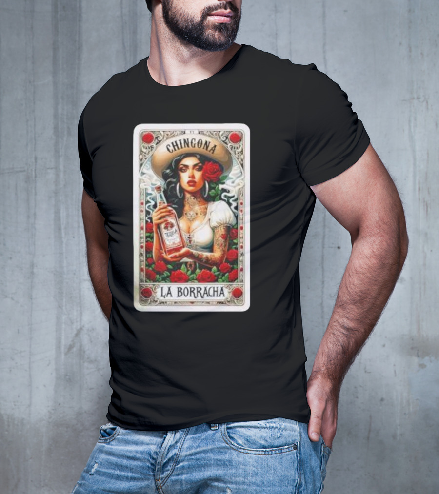 Chingona La Borracha Tequila Y Chisme Roses Tattoo Art Retro Style Woman T-Shirt