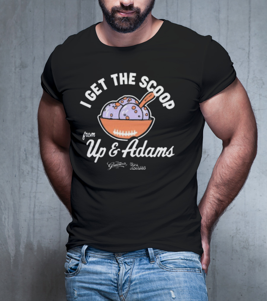 I Get The Scoop From Up And Adams Graeter's Football Ice Cream Collaboration T-Shirt