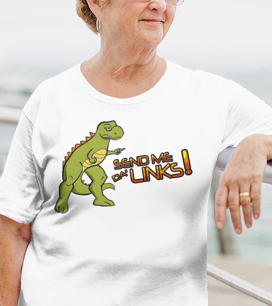 SEND ME DA' LINKS Dinosaur T-Shirt