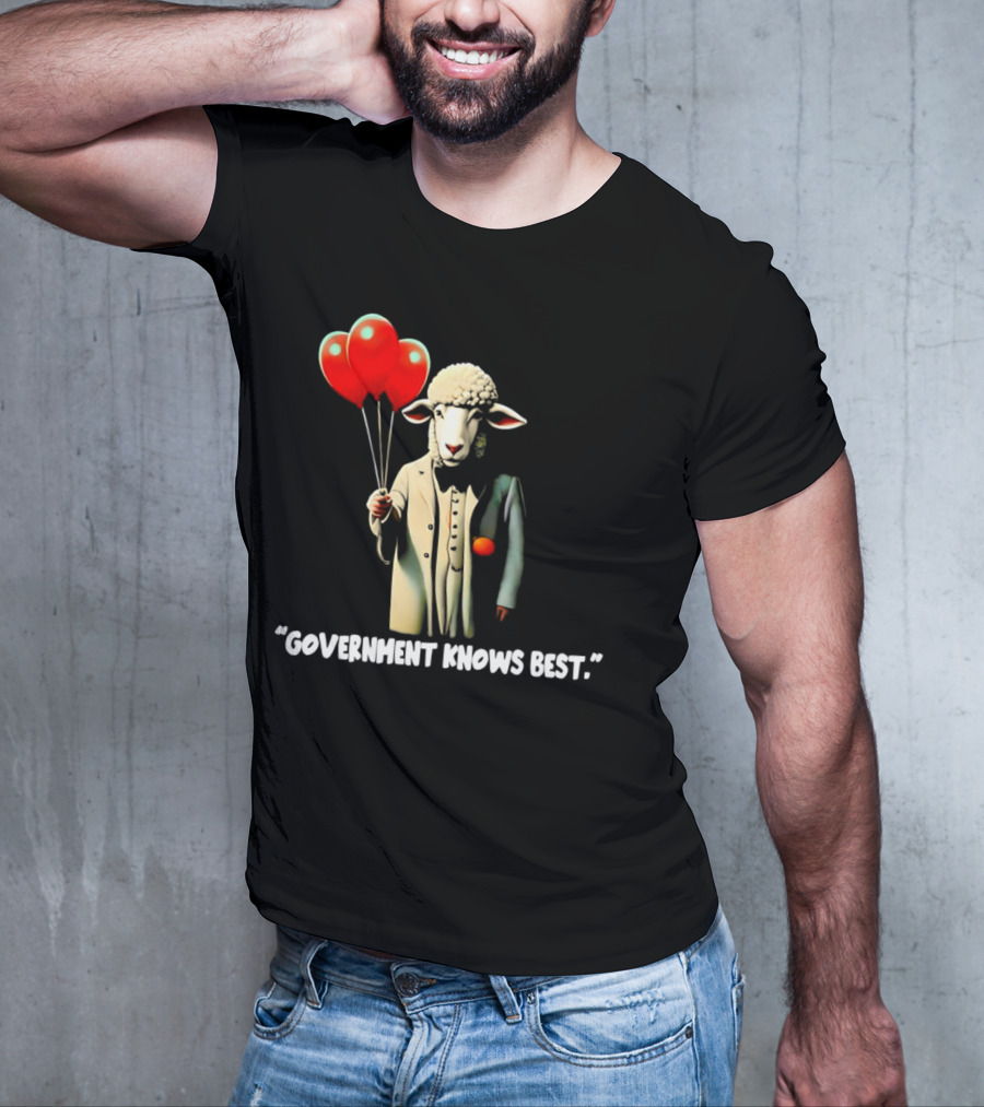 Sheep Holding Red Balloons Government Knows Best T-Shirt
