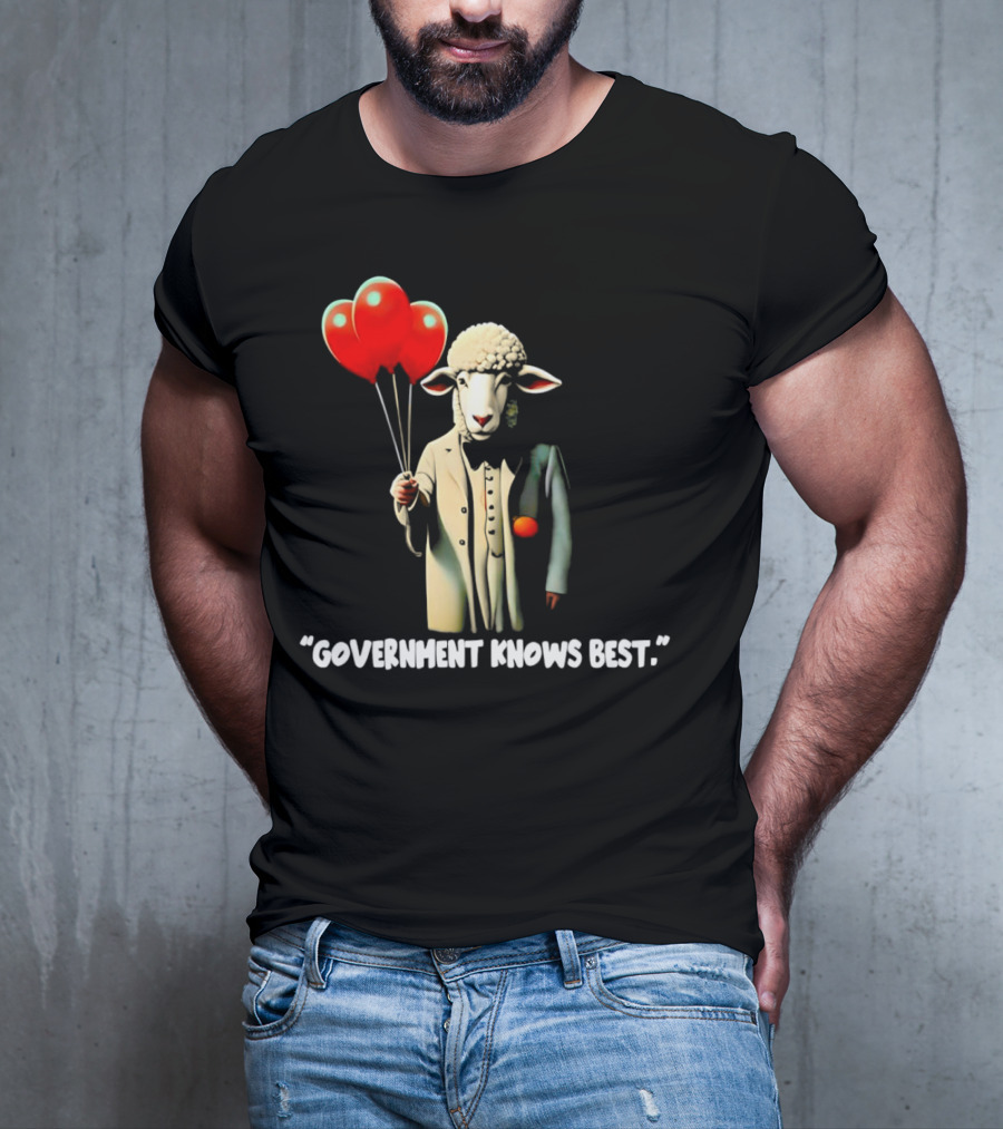 Sheep Holding Red Balloons Government Knows Best T-Shirt
