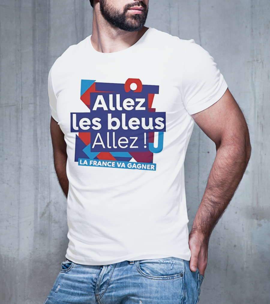 Allez Les Bleus Allez La France Va Gagner T-Shirt