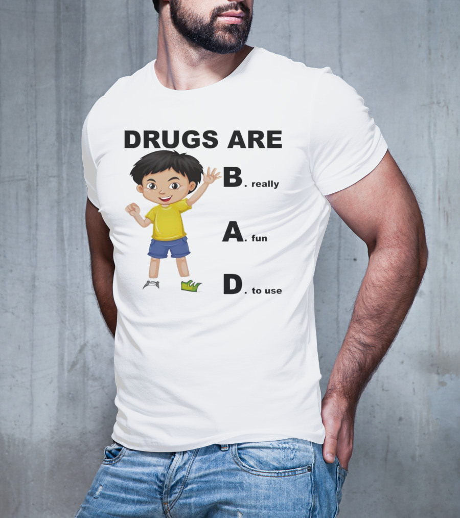 DRUGS ARE BAD B. Really A. Fun D. To Use Kid Boy T-Shirt
