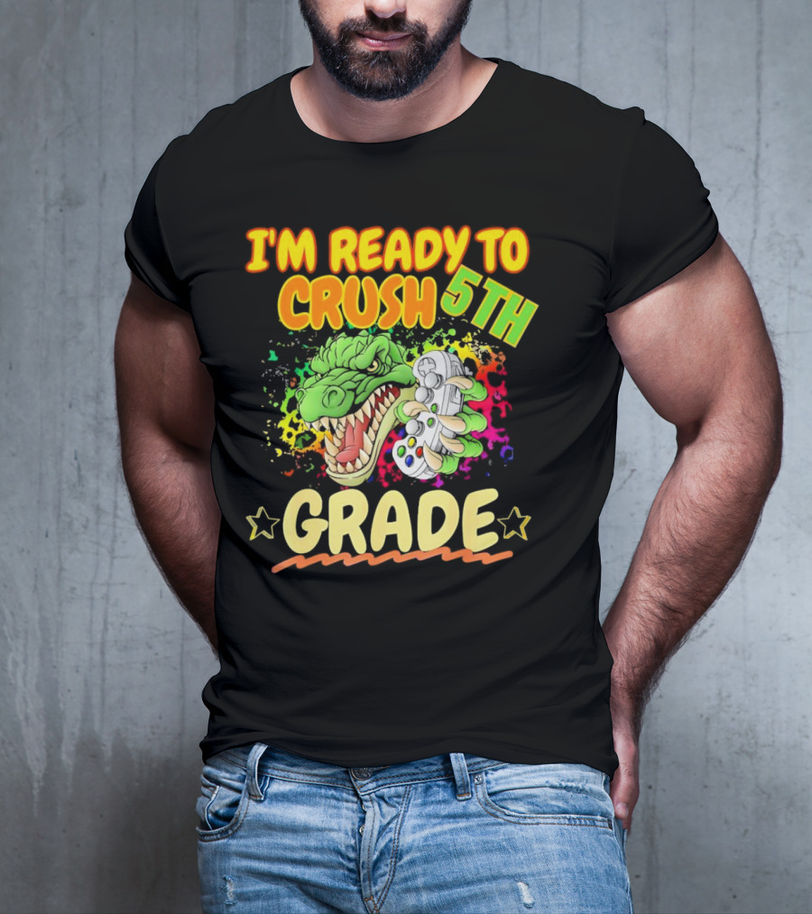 I’m Ready To Crush 5th Grade Dinosaur Gamer Back To School T-Shirt