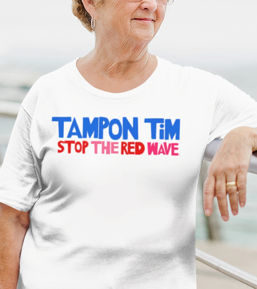 Tampon Tim Stop The Red Wave T-Shirt