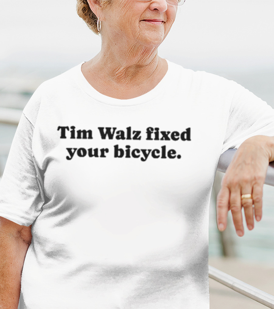 Tim Walz Fixed Your Bicycle T-Shirt