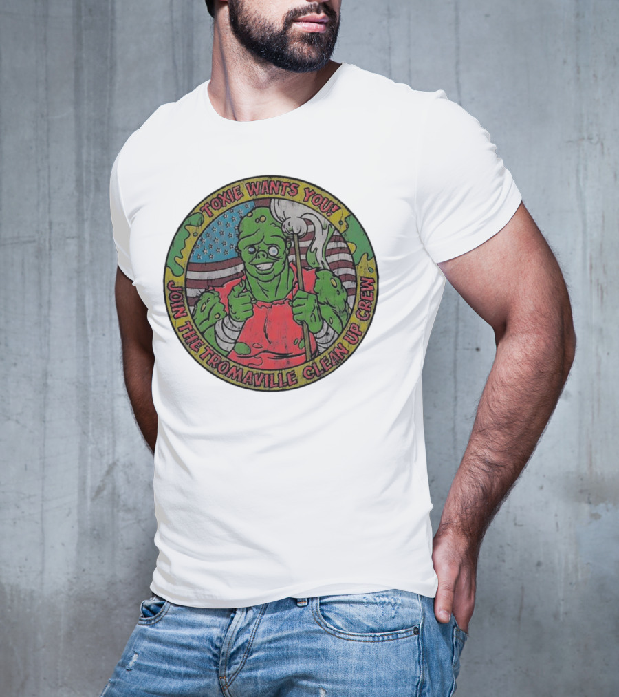 Toxie Wants You Join The Tromaville Clean Up Crew American Flag Background T-Shirt