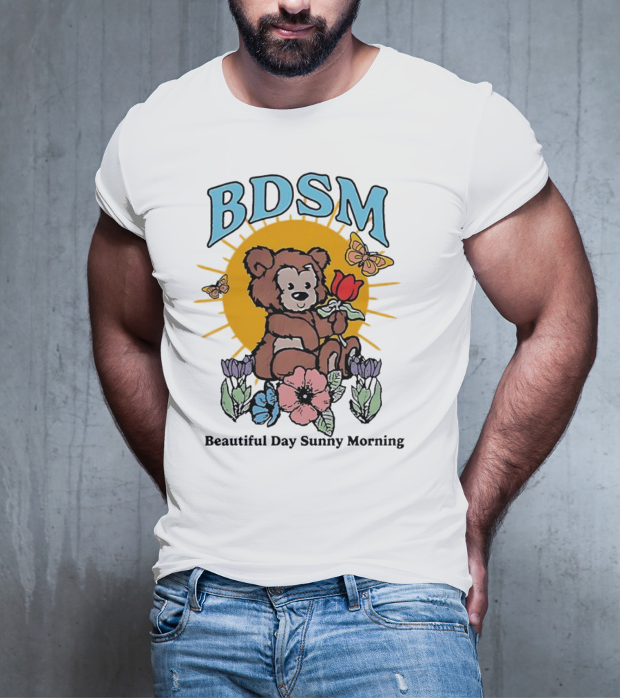 BDSM Bear With Flowers Beautiful Day Sunny Morning T-Shirt
