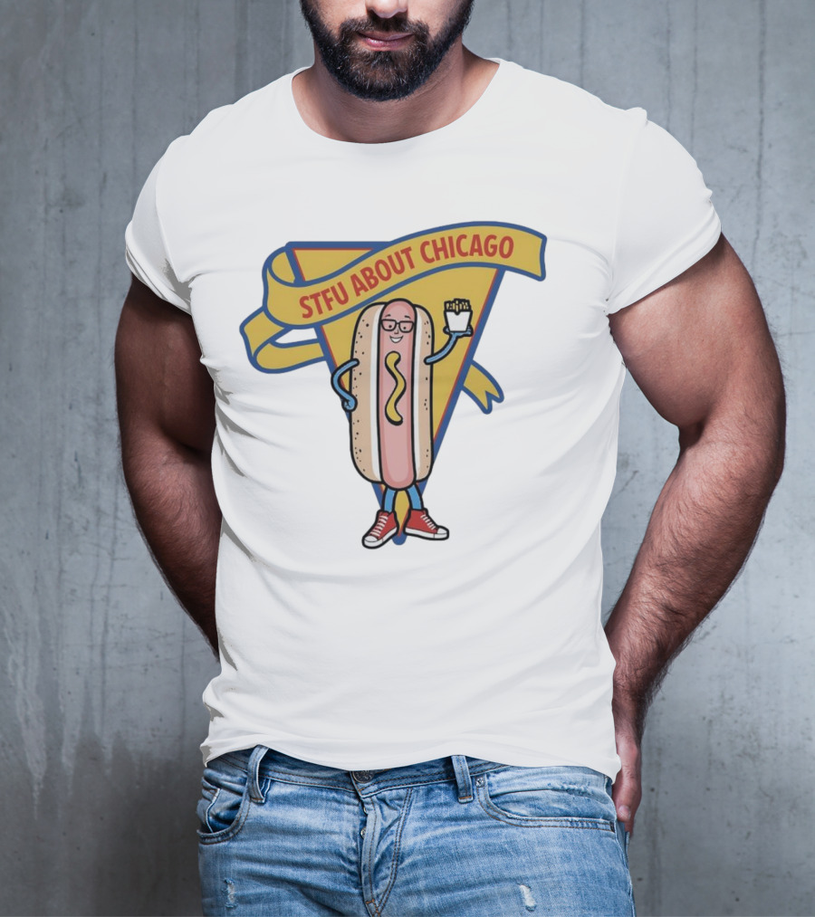 STFU About Chicago Hot Dog With Glasses And Fries T-Shirt