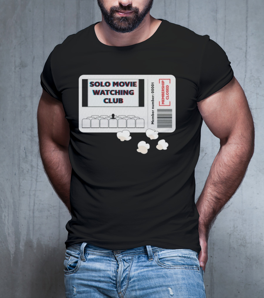 SOLO MOVIE WATCHING CLUB TICKET POPCORN MEMBERSHIP CLOSED T-Shirt