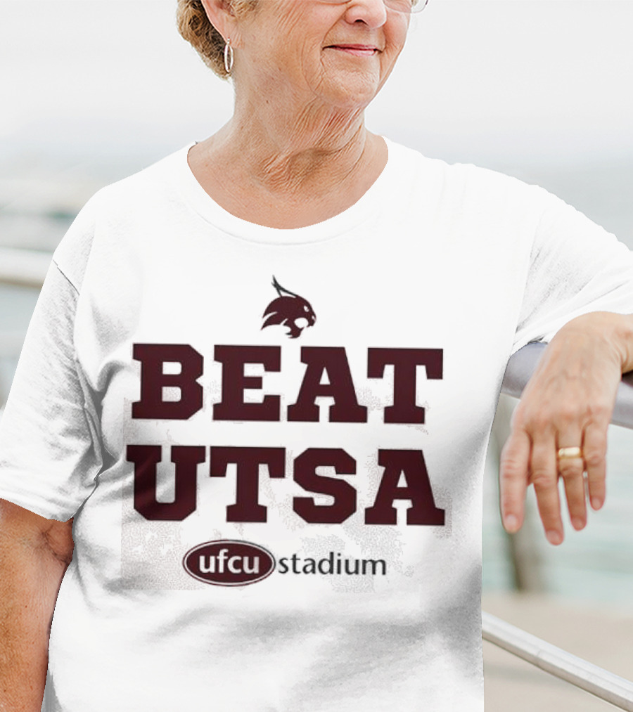 Texas State Bobcats Beat UTSA Gameday UFCU Stadium T-Shirt