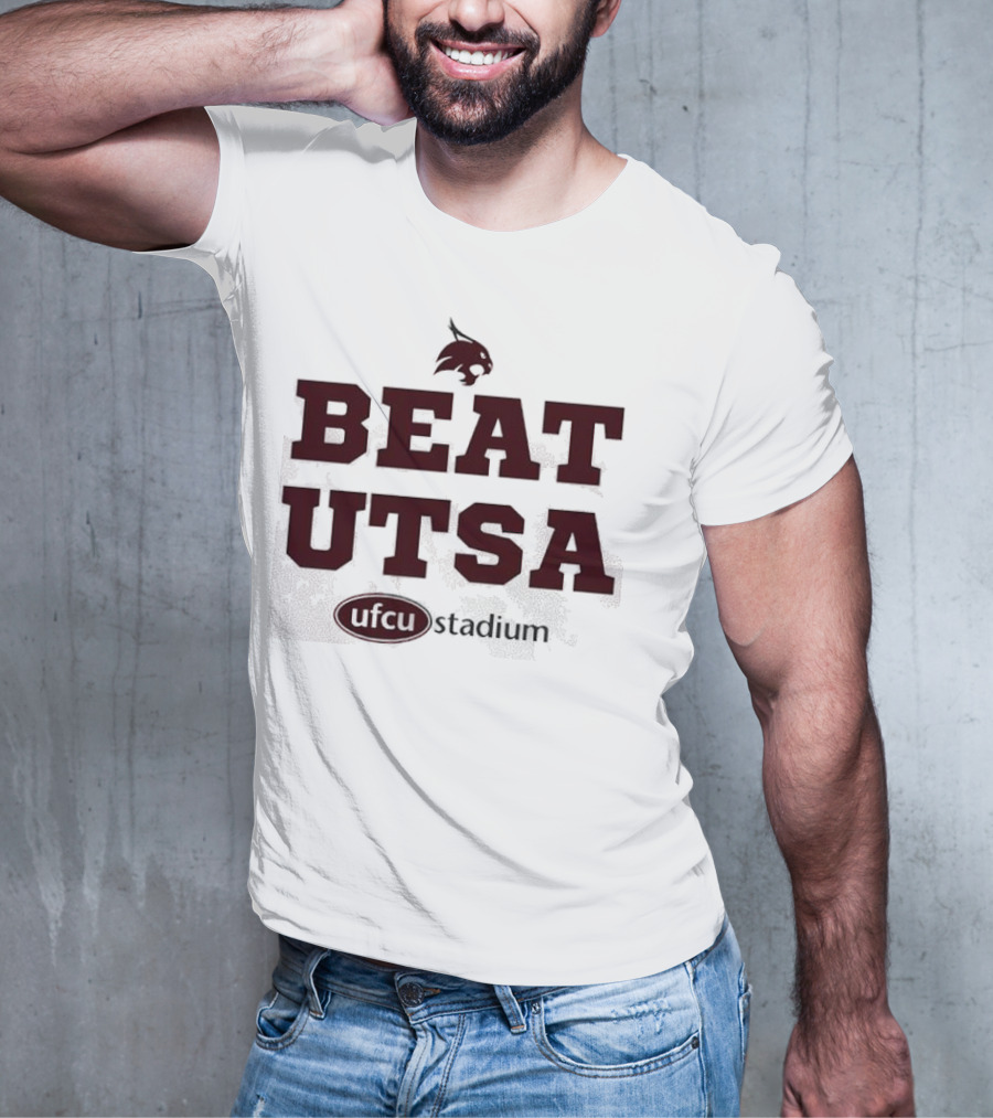 Texas State Bobcats Beat UTSA Gameday UFCU Stadium T-Shirt