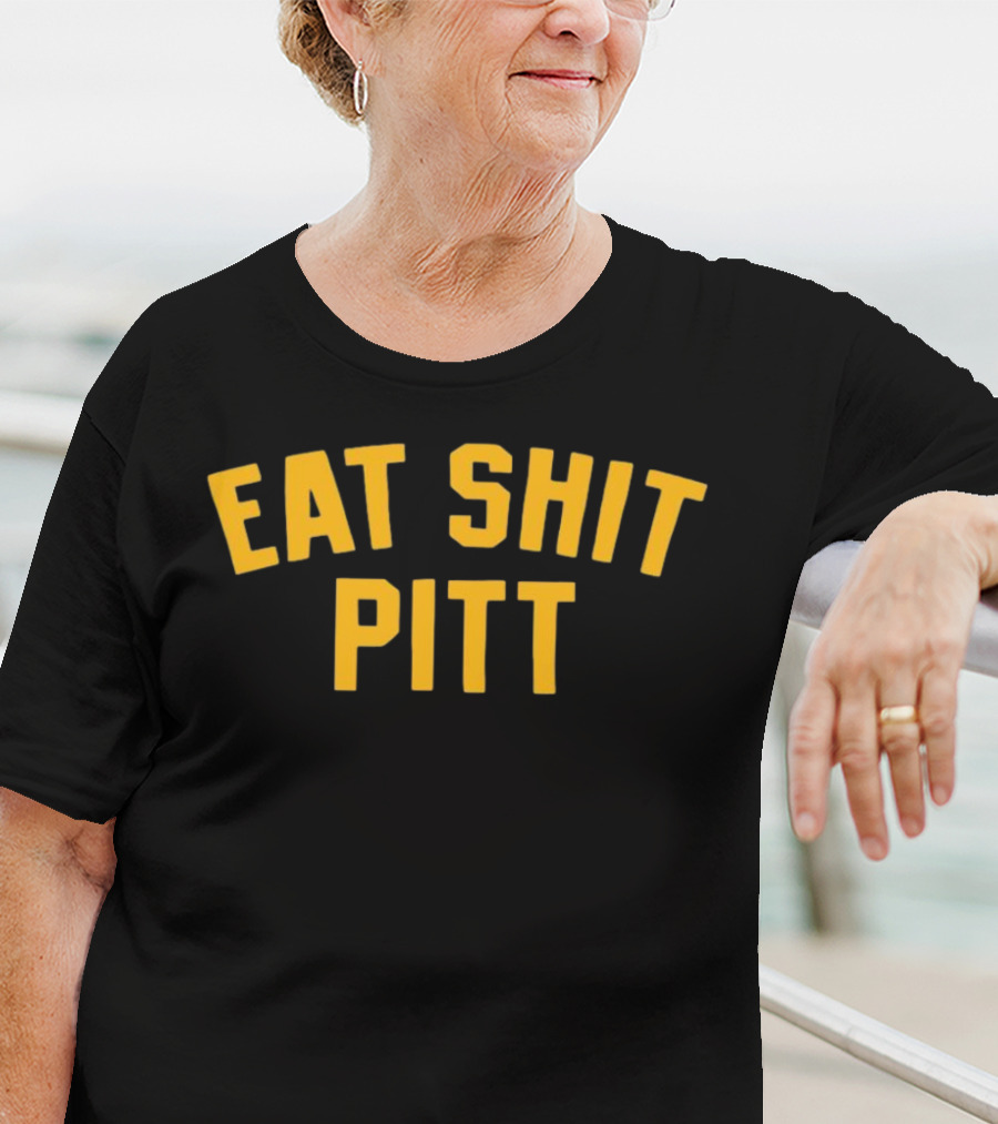 Eat Shit Pitt T-Shirt