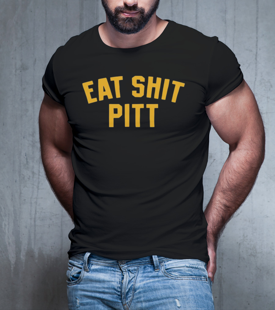 Eat Shit Pitt T-Shirt