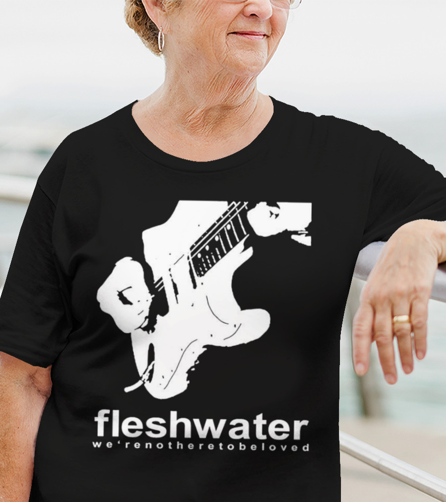 Fleshwater We're Not Here To Be Loved Guitar T-Shirt