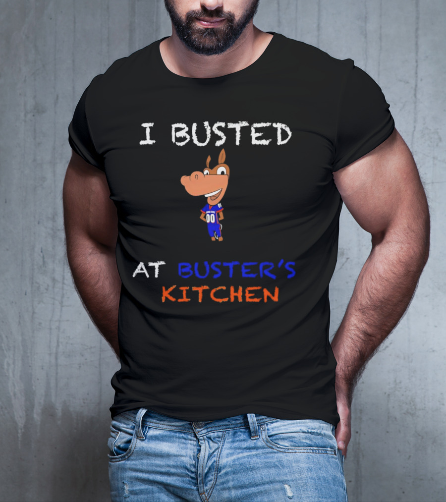 I Busted At Buster’s Kitchen Football Horse Mascot T-Shirt