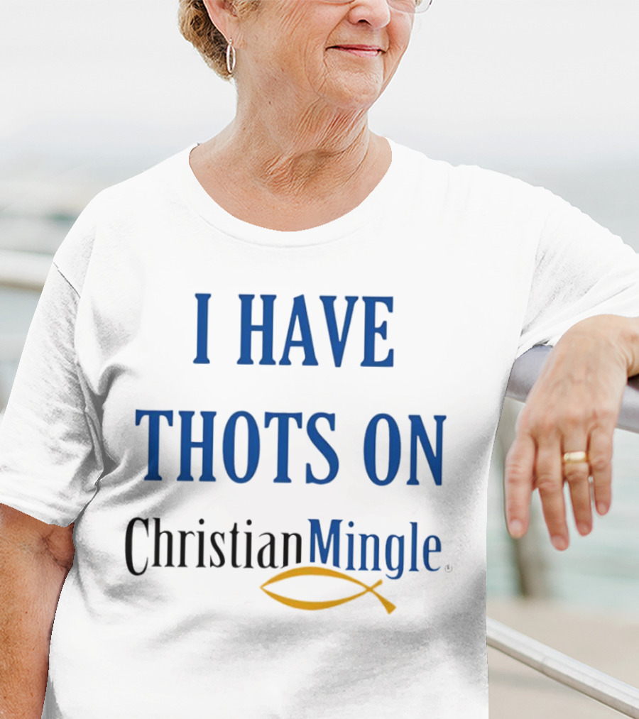 I Have Thots On Christian Mingle Christian Fish T-Shirt