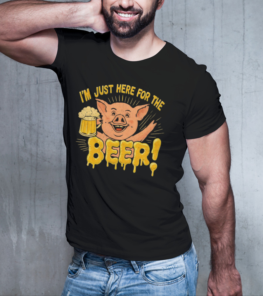 I’m Just Here For The Beer Pig With Beer Mug T-Shirt