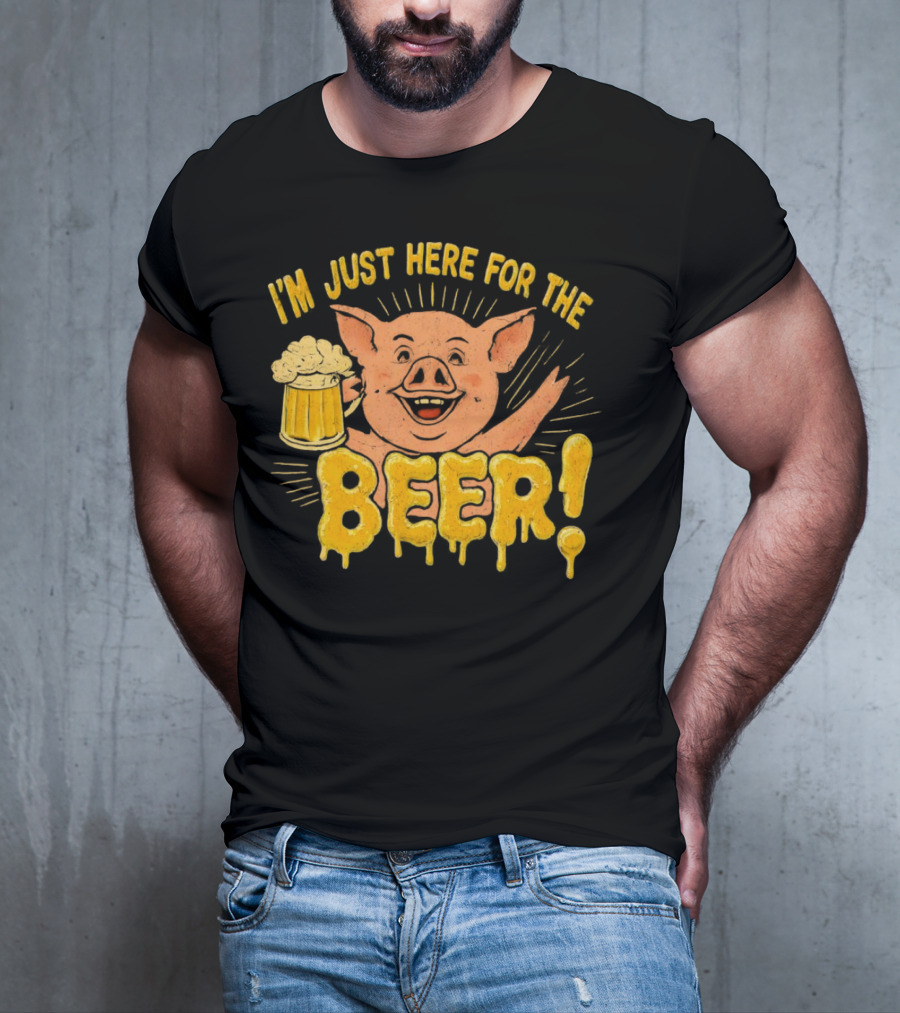 I’m Just Here For The Beer Pig With Beer Mug T-Shirt