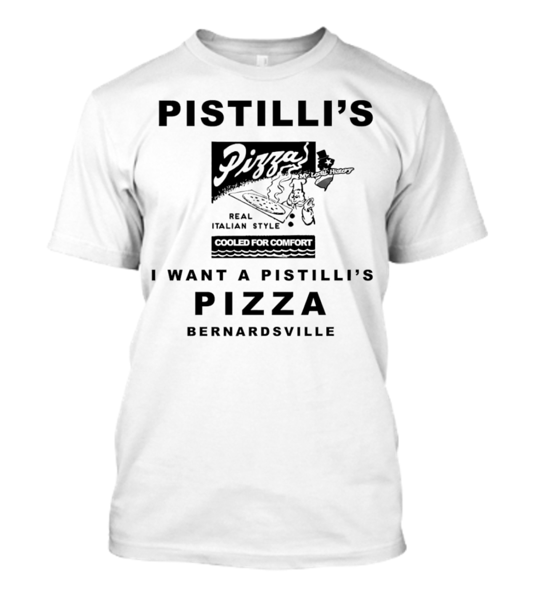 Pistilli’s Pizza Real Italian Style Cooled For Comfort Bernardsville T-Shirt