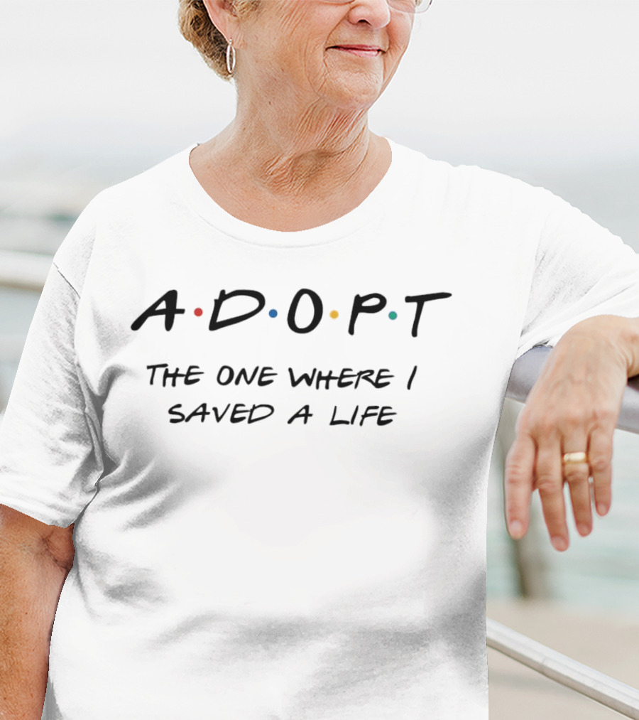 ADOPT The One Where I Saved A Life Friends Style Dots T-Shirt