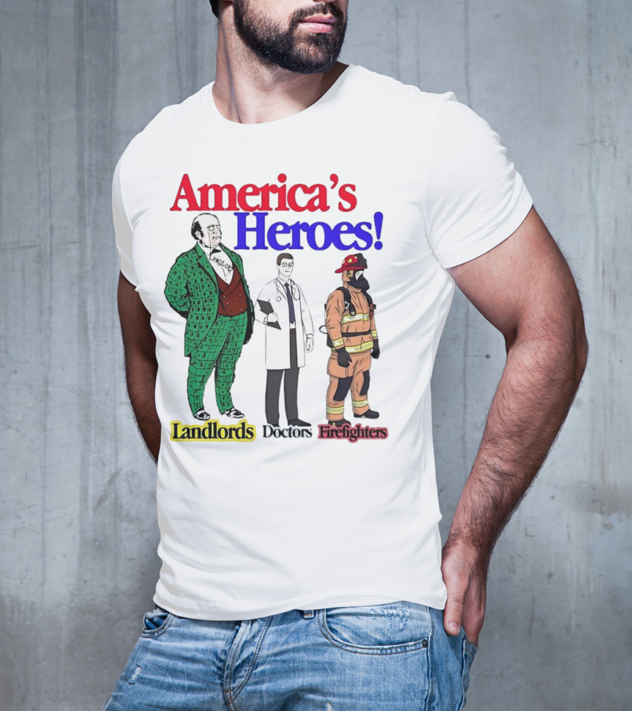 America’s Heroes Landlords Doctors Firefighters Cartoon Characters T-Shirt