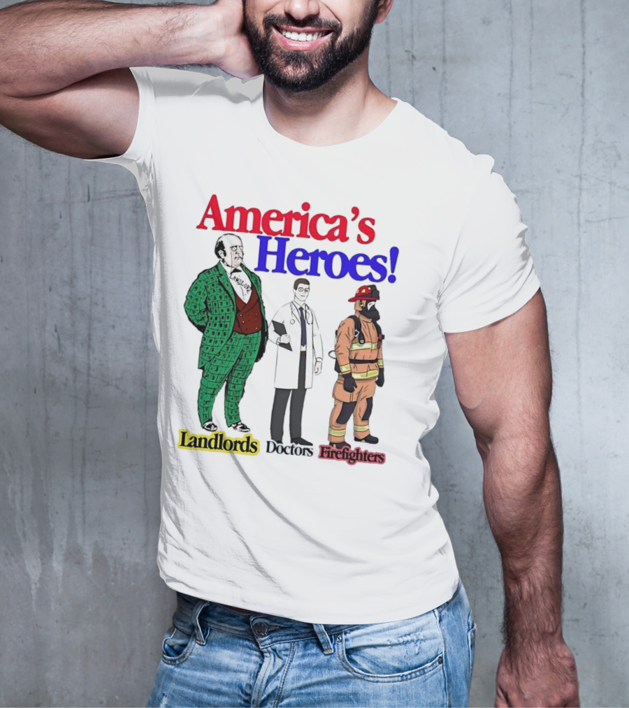 America’s Heroes Landlords Doctors Firefighters Cartoon Characters T-Shirt
