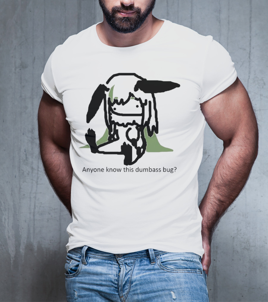 Anyone Know This Dumbass Bug Creature Silhouette With Green Background T-Shirt