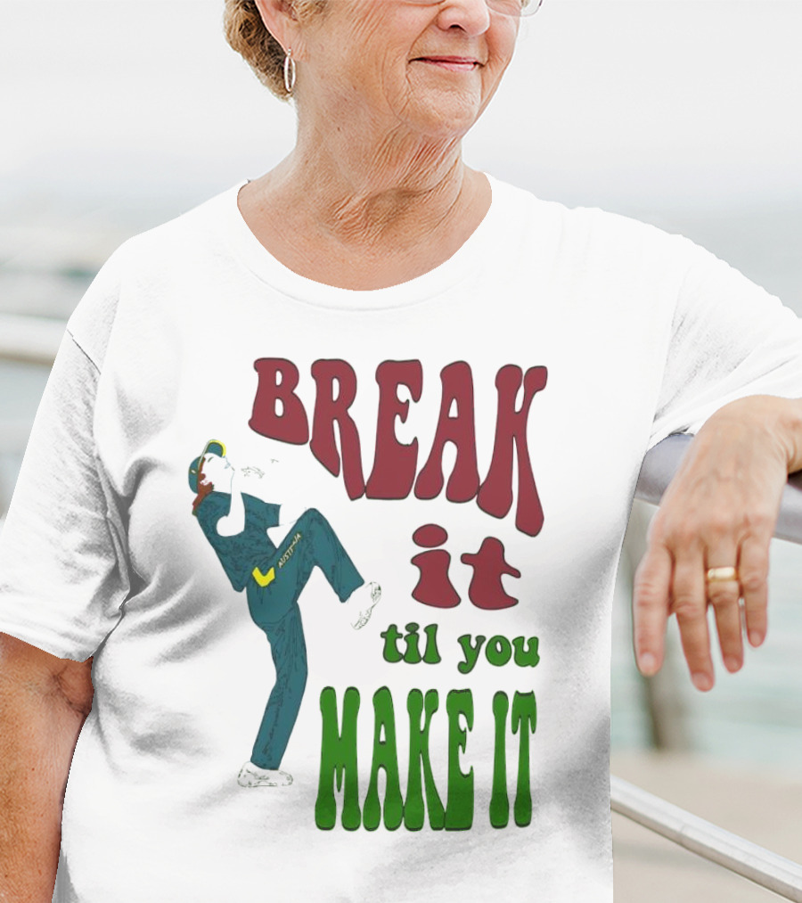 BREAK IT TIL YOU MAKE IT Retro Style Dancing Figure T-Shirt