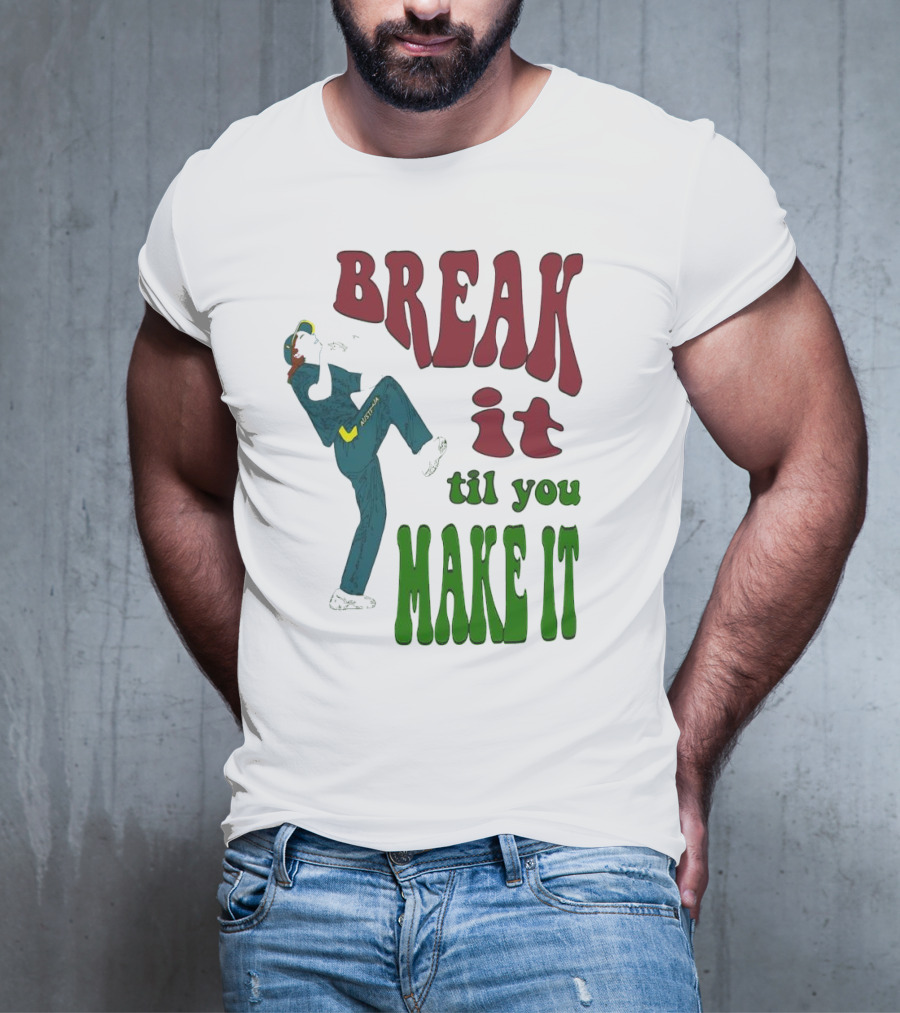 BREAK IT TIL YOU MAKE IT Retro Style Dancing Figure T-Shirt