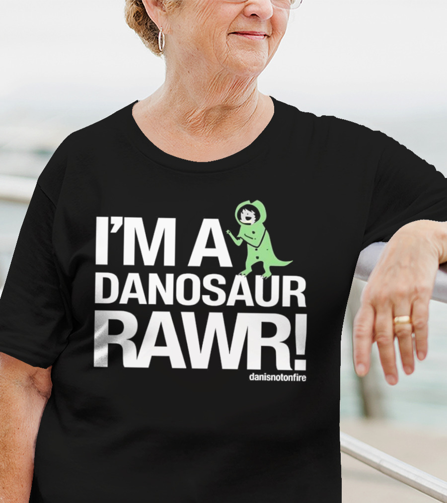 I'M A DANOSAUR RAWR Danisnotonfire T-Shirt