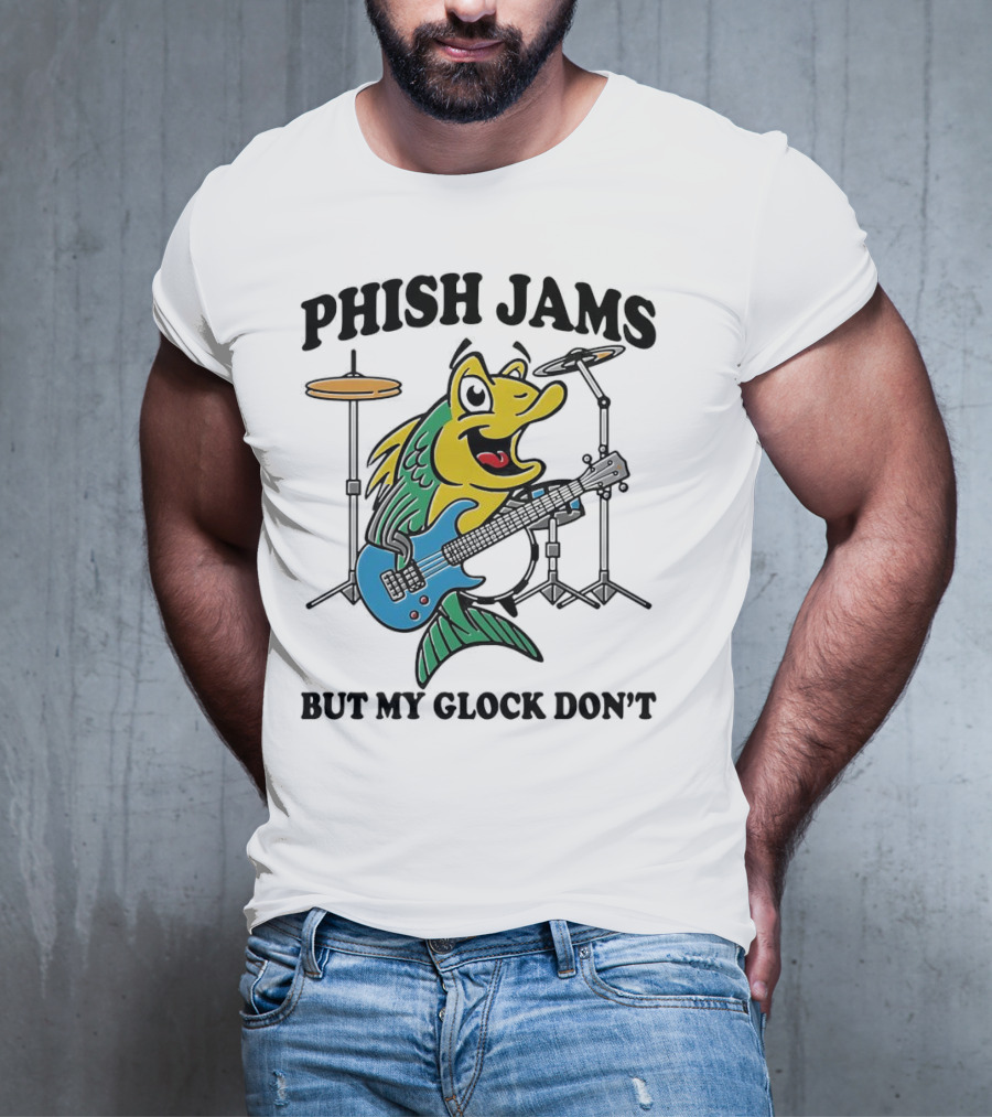 Phish Jams But My Glock Don’t Fish Guitar Drums Cartoon T-Shirt