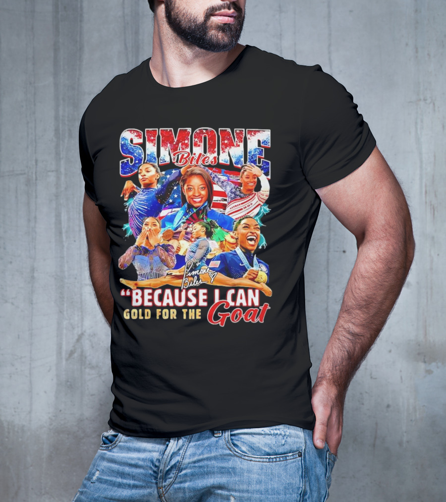 Simone Biles Because I Can Gold For The Goat Signature T-Shirt