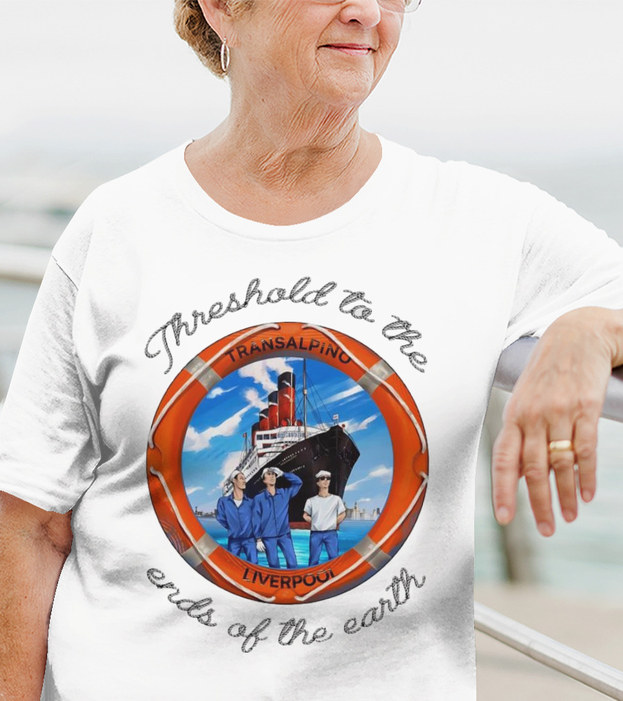 Threshold To The Ends Of The Earth Transalpino Liverpool Ship Journey T-Shirt