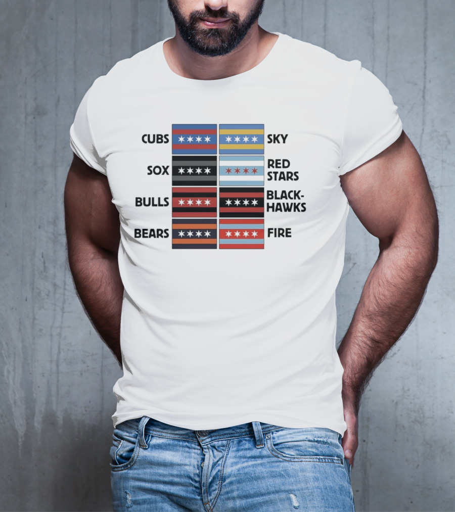 Chicago Cubs Sox Bulls Bears Sky Red Stars Blackhawks Fire Flag T-Shirt