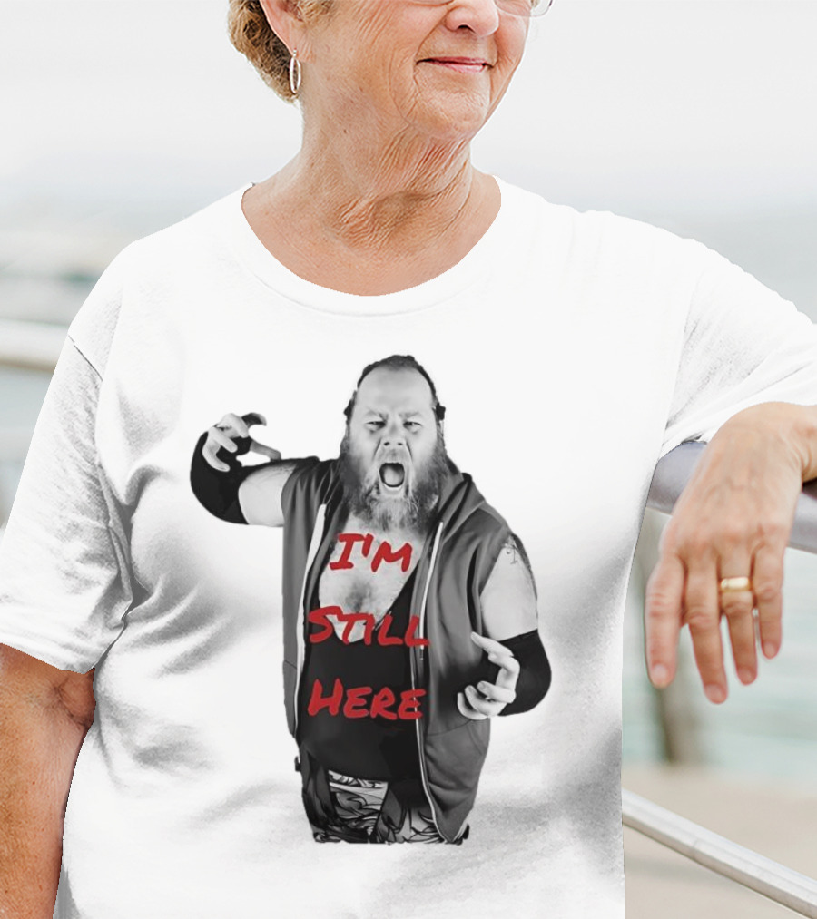 I'm Still Here Dante Williams Wrestling Persona T-Shirt