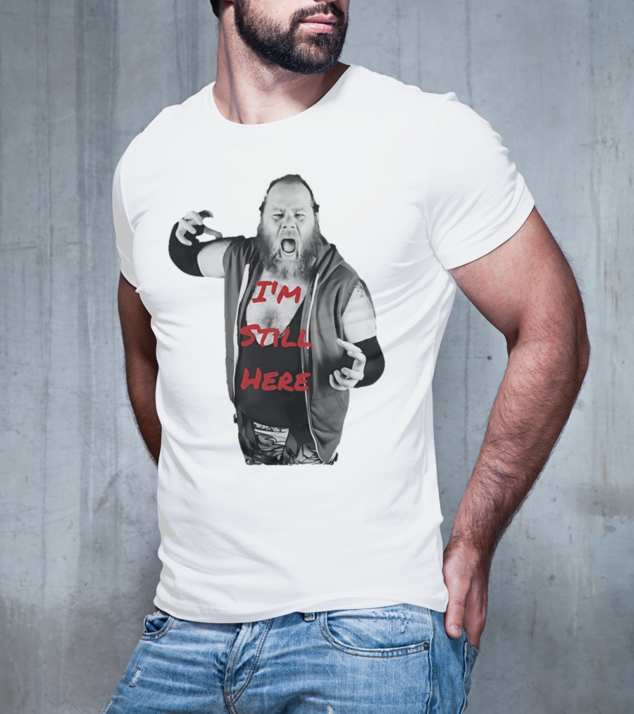 I'm Still Here Dante Williams Wrestling Persona T-Shirt