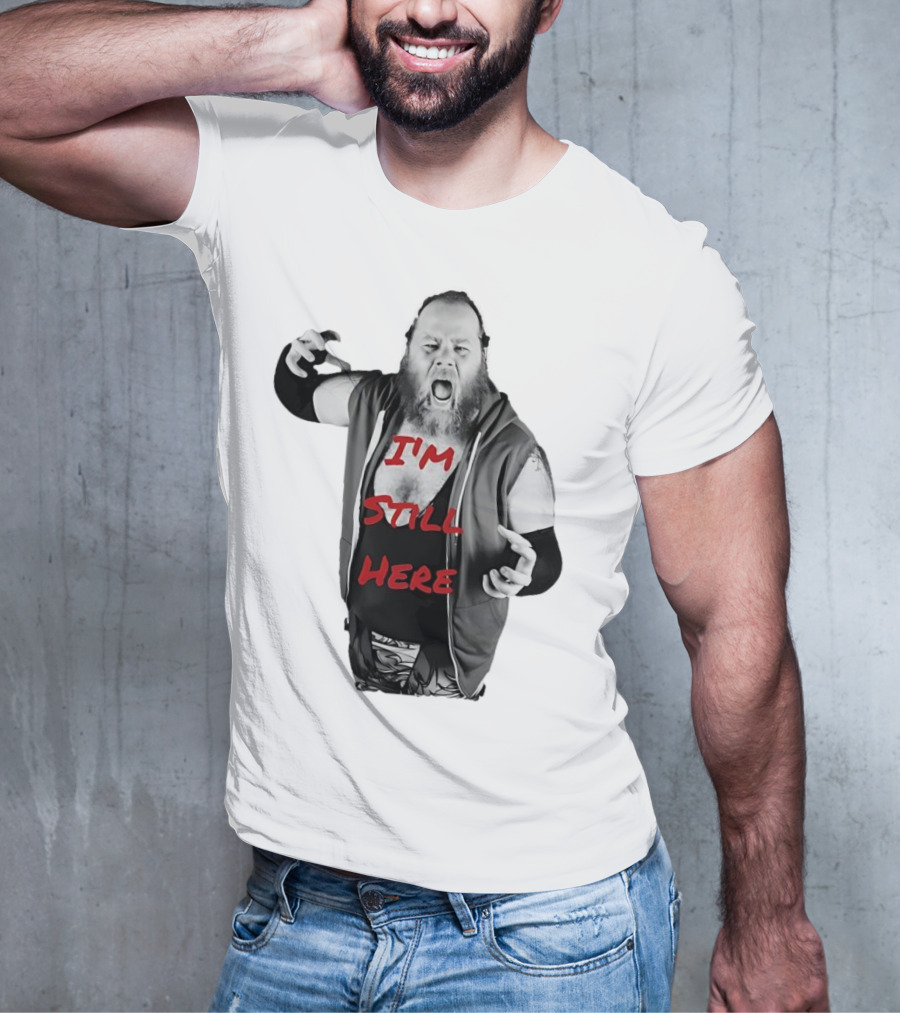 I'm Still Here Dante Williams Wrestling Persona T-Shirt