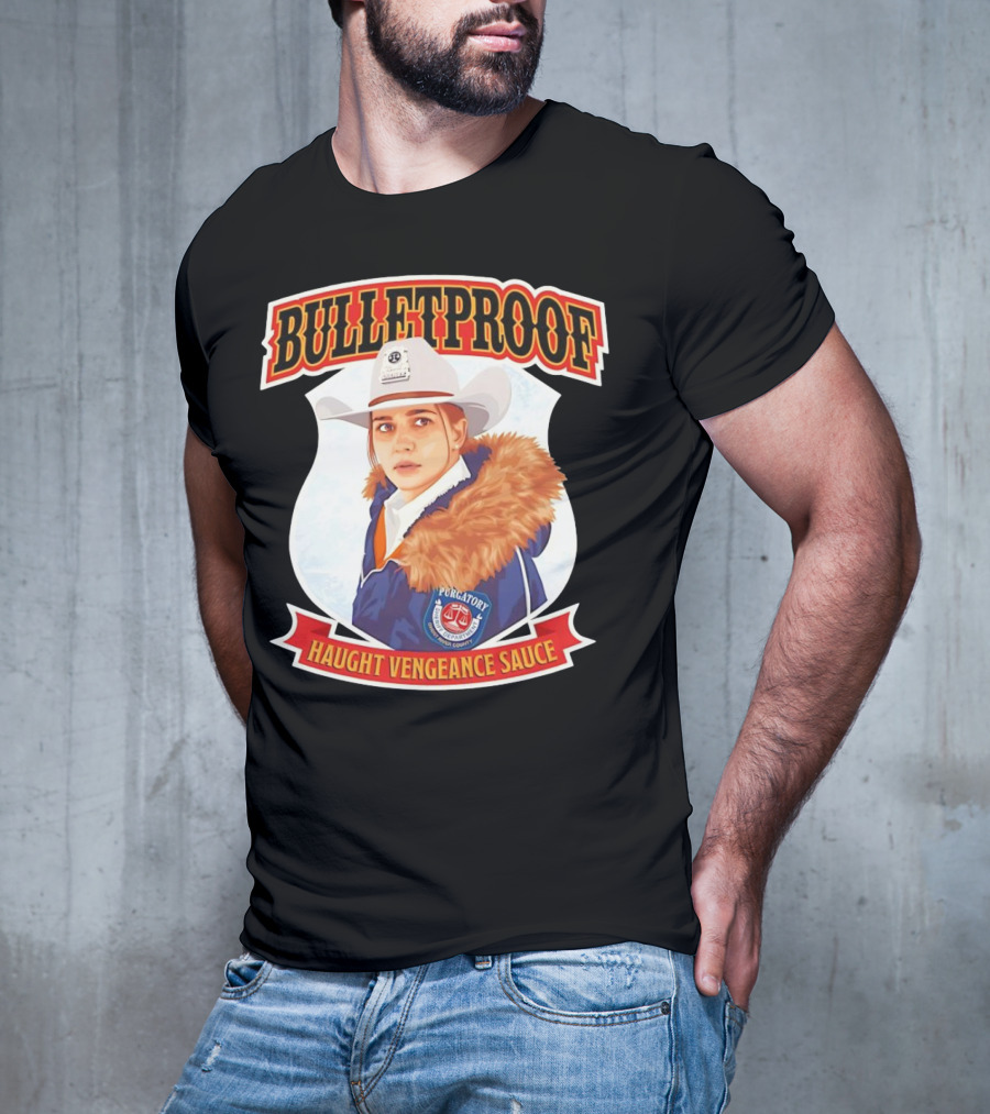 BULLETPROOF Haught Vengeance Sauce Purgatory Sheriff's Department T-Shirt
