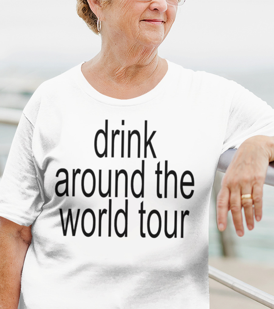 Drink Around The World Tour T-Shirt