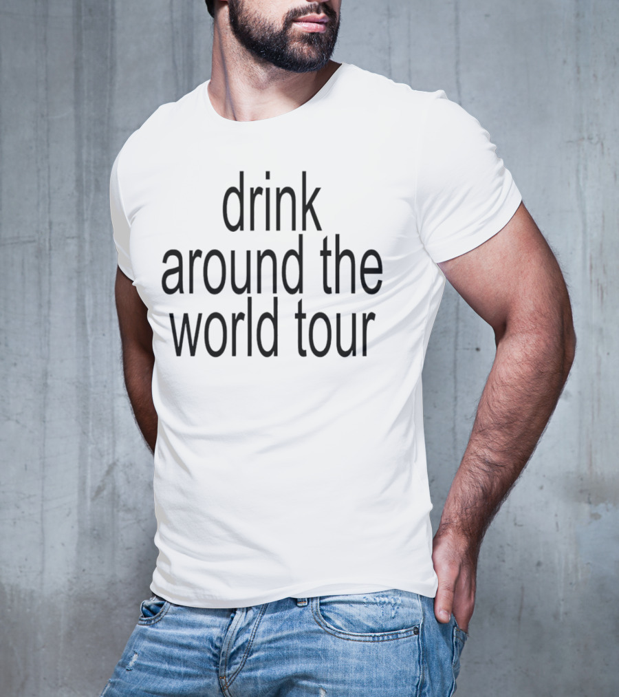 Drink Around The World Tour T-Shirt
