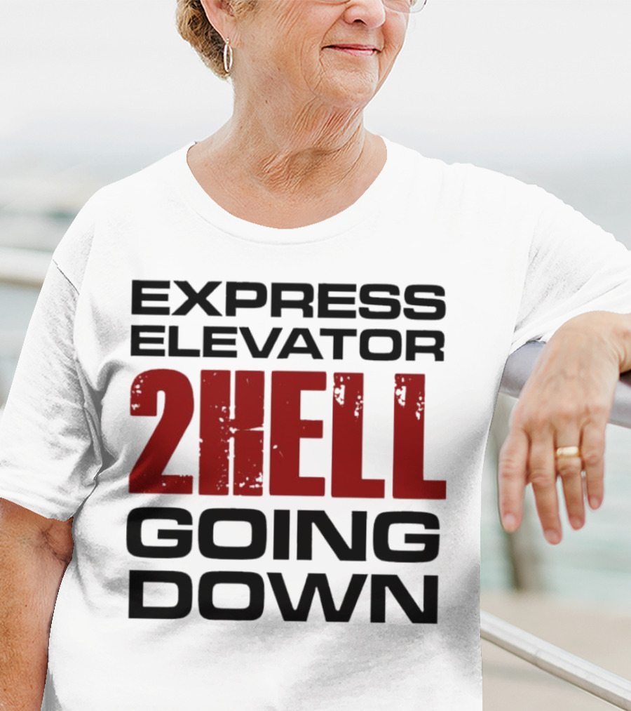 Express Elevator 2Hell Going Down T-Shirt