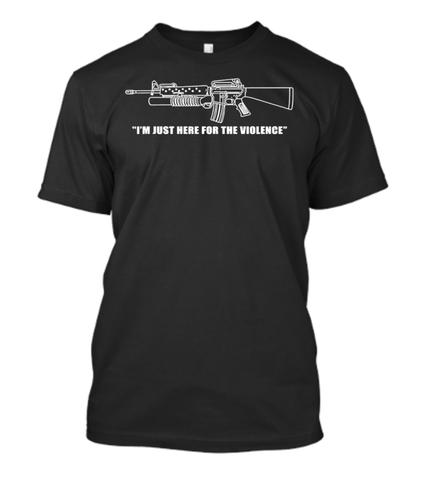 I'm Just Here For The Violence Gun T-Shirt