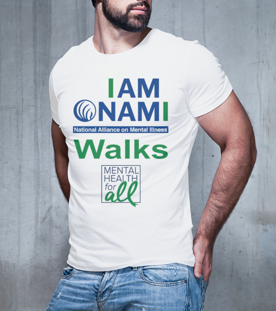 I Am NAMI National Alliance On Mental Illness Walks Mental Health For All T-Shirt