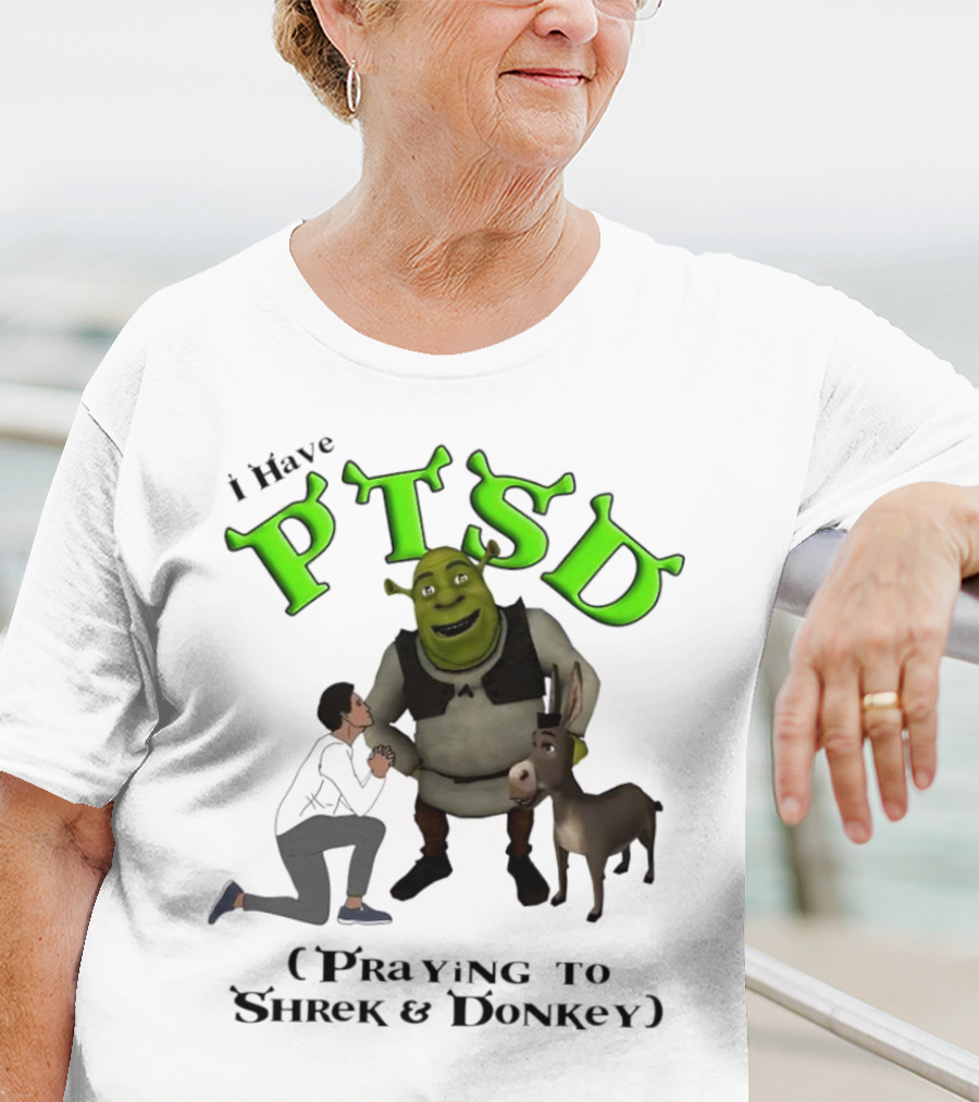 I Have PTSD Praying To Shrek And Donkey T-Shirt