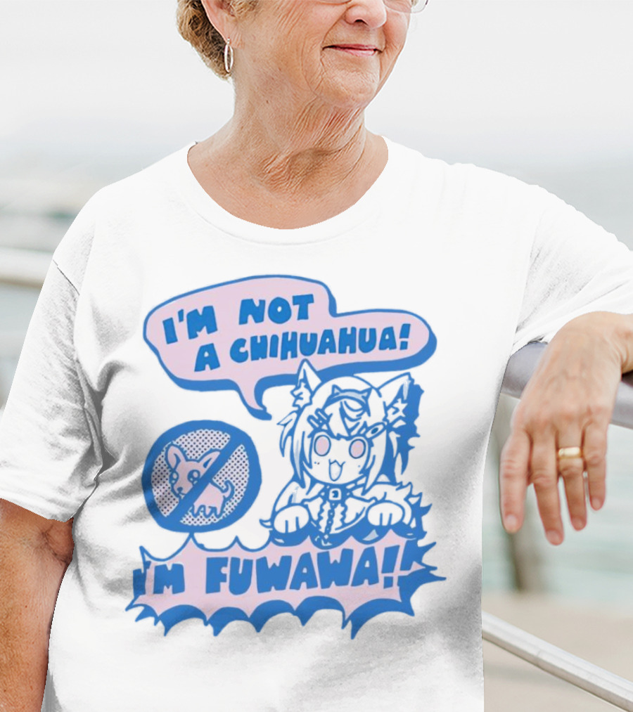 I’m Not A Chihuahua I’m Fuwawa Anime-Style Character With Crossed-Out Chihuahua T-Shirt