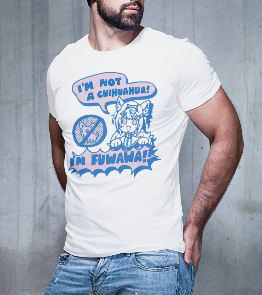 I’m Not A Chihuahua I’m Fuwawa Anime-Style Character With Crossed-Out Chihuahua T-Shirt