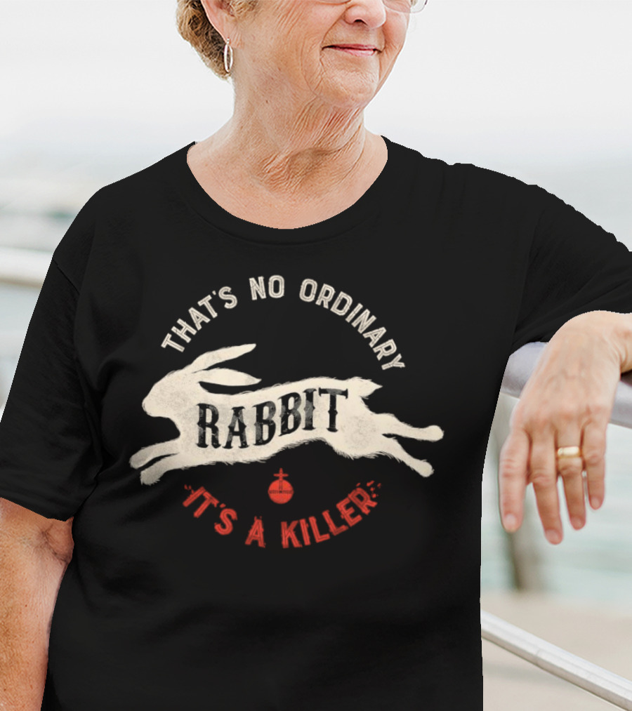 That's No Ordinary Rabbit It's A Killer Monty Python And The Holy Grail T-Shirt