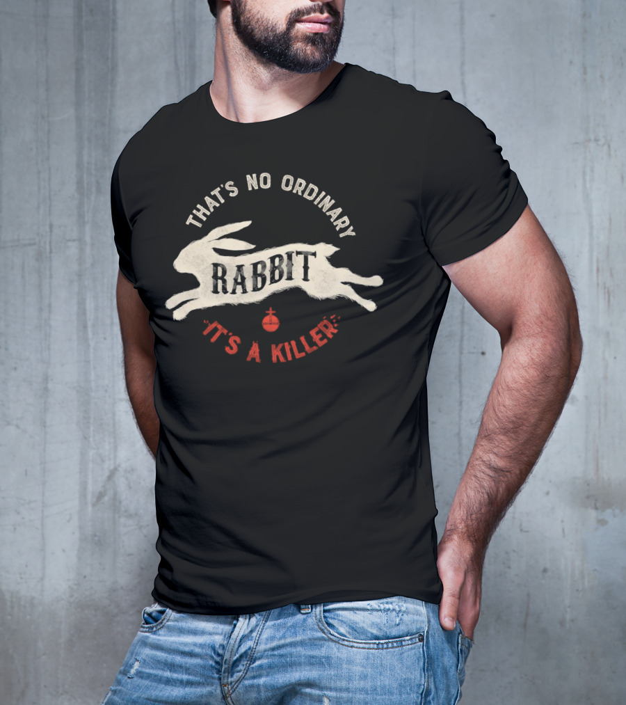 That's No Ordinary Rabbit It's A Killer Monty Python And The Holy Grail T-Shirt