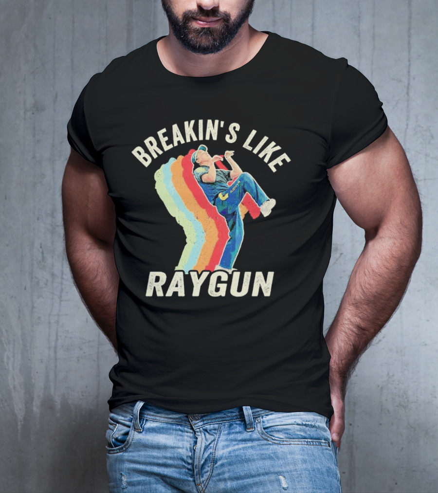 BREAKIN'S LIKE RAYGUN VINTAGE RETRO DANCER T-Shirt